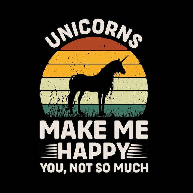 Vector unicorn make me happy you not so much retro t shirt design vector