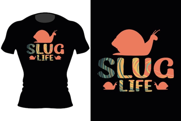 Uniek en trendy Slug Life T-shirtontwerp