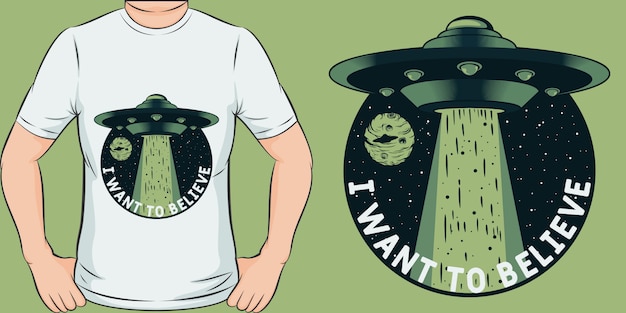 Vector unique and trendy i want to believe t-shirt design