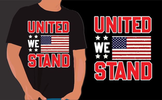 United we stand t shirt design