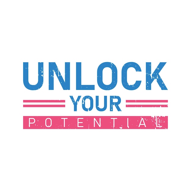 Unlock your potential typography graphic tshirt print Ready premium vector