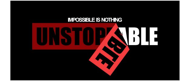 Слоган Unstoppable Quotes и мотивированный дизайн типографии в векторной иллюстрации