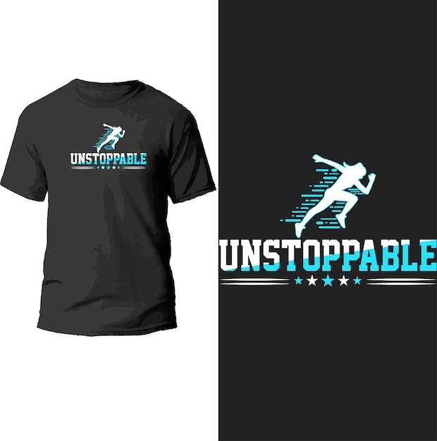 unstoppable typography t shirt design.