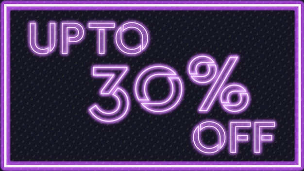 Up to 30 percent off glowing purple neon lamp sign. realistic illustration.