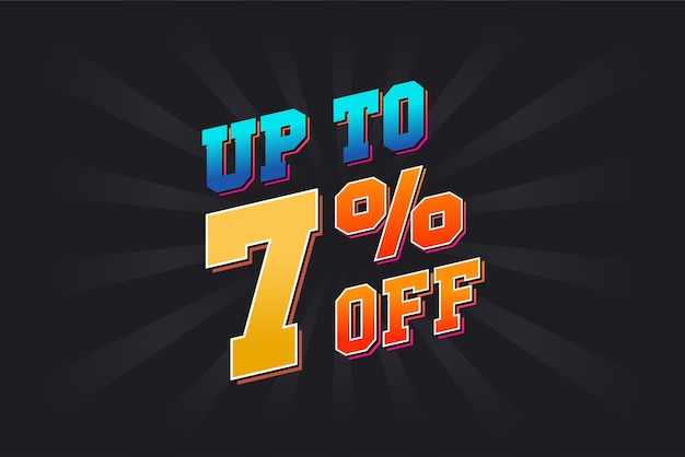 Vector up to 7 percent off special discount offer upto 7 off sale of advertising campaign vector graphics