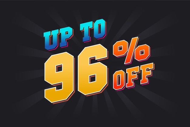 Vector up to 96 percent off special discount offer upto 96 off sale of advertising campaign vector graphics