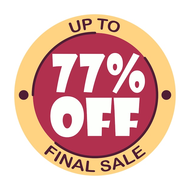 Up to seventy seven percent off final sale. Icon 77  special offer discount label with black Friday