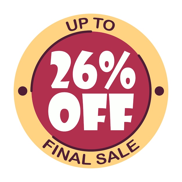 Vector up to twenty six percent off final sale. icon 26 . special offer discount label with black friday