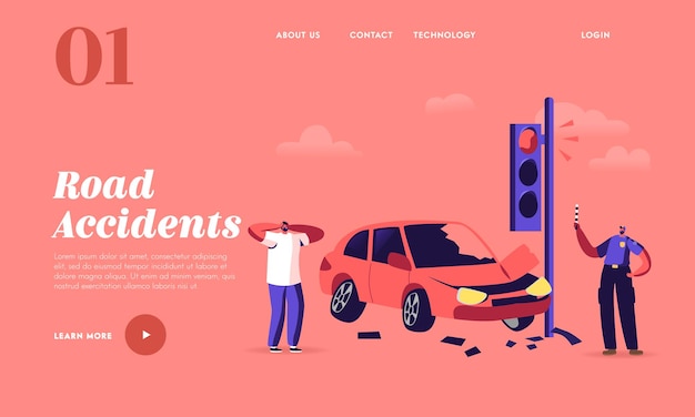 Upset driver at car accident on road landing page template. male character stand on roadside at broken automobile bump into traffic light, police officer with rod. cartoon people vector illustration