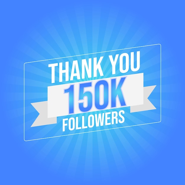 Vector user thank you celebrate of 150000 subscribers and followers. 150k followers thank you