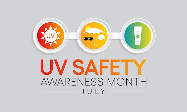 UV safety month is observed every year in July