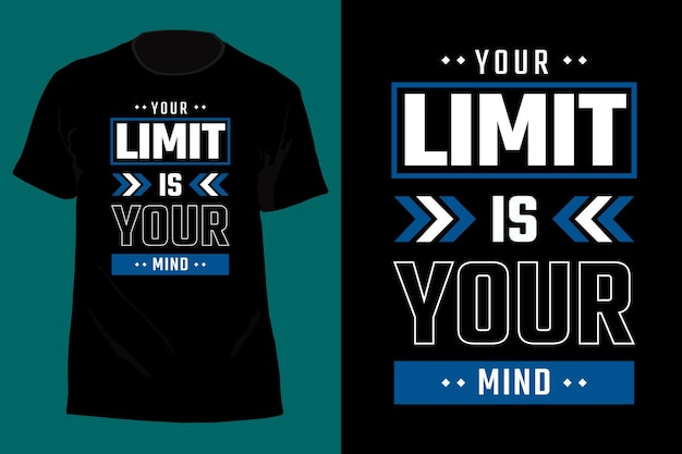 Uw limiet is uw geest Typografie T-shirtontwerp