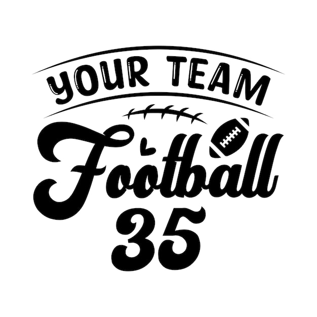 Vector uw team voetbal 35 svg voetbal svg voetbal tshirt ontwerpsjabloon svg gesneden bestand typografie