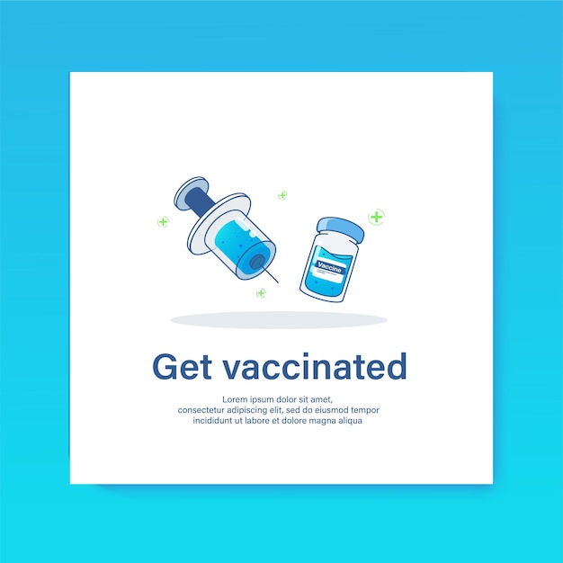 Vaccination Poster illustration with syringe get vaccinated to protect against the virus