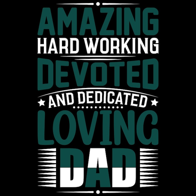 Vaderdag t-shirt ontwerp gelukkige vaders dag vector typografie vaders verjaardag citaten