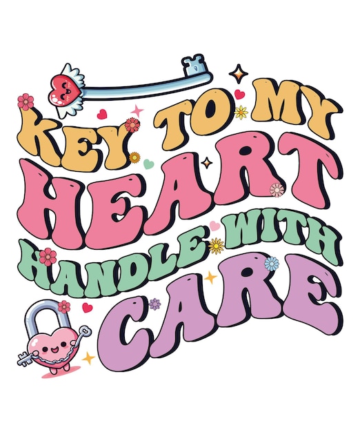 Valentijnsdag T-shirt ontwerp KEY TO MY HEART HANDEL WITH CARE