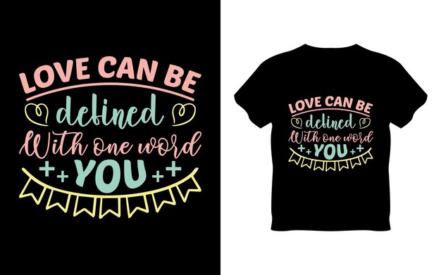 Valentijnsdag typografie citeert t-shirtontwerp romantische belettering van liefde