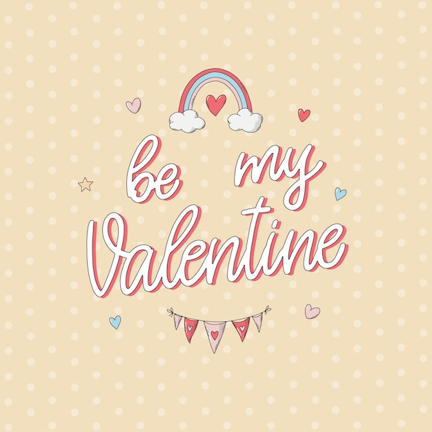 Valentijnskaart, poster, print, spandoek, uitnodiging met citaat 'be my valentine'