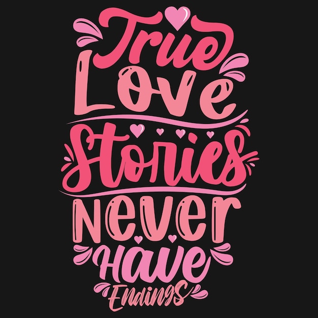 Valentine day related typography  hand drawn lettering graphic for unique t shirt design