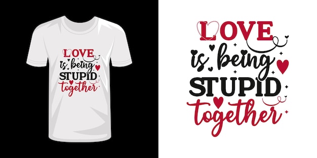 Valentine Day typography t shirt design