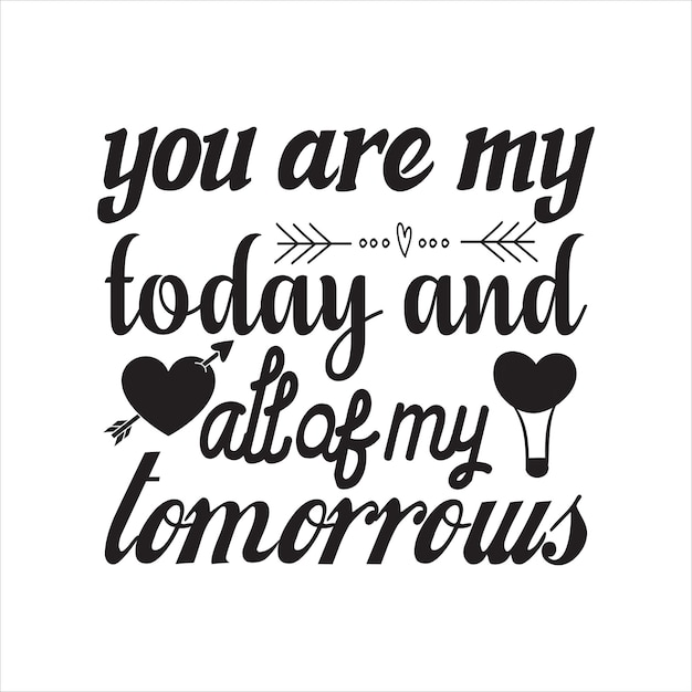 Vector valentine day for typography tshrit design pritn ready svg tshirt