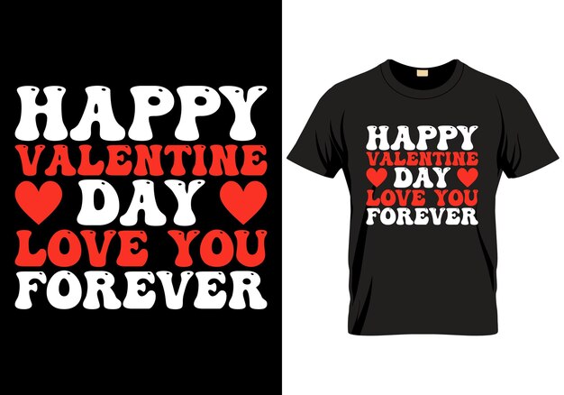 Valentine love quotes typography t shirt design printing typography and calligraphy