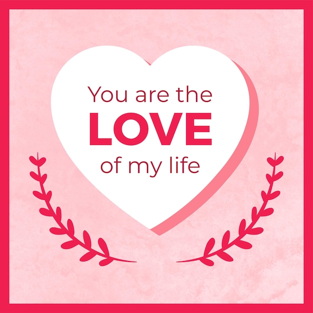 Valentine's Day love of my life heart card with textured background