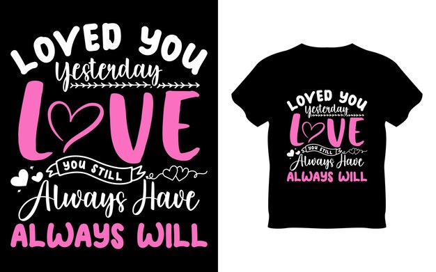 Valentines day typography quotes t shirt design romantic lettering of love