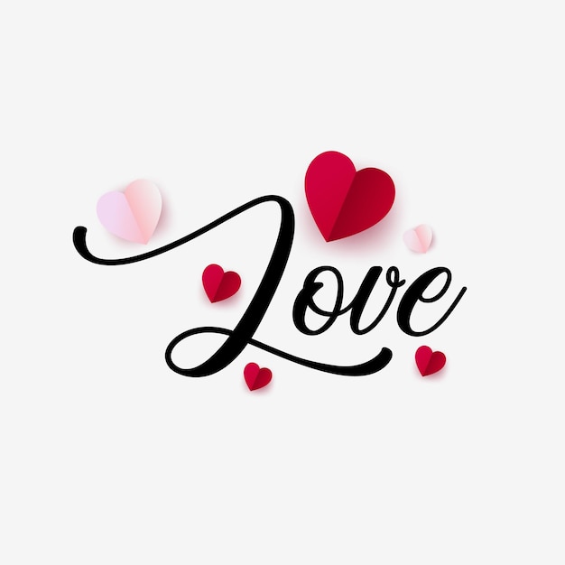 Valentines heart design with love hand lettering calligraphy Beautiful paper hearts vector