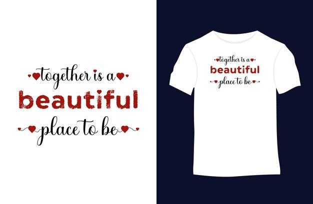 Valentines or love quotes Typography t-shirt design