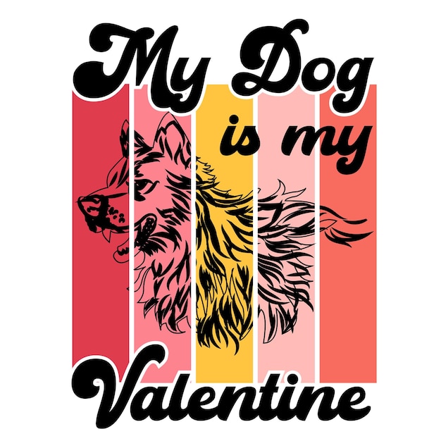 Valentines Retro Sublimation T shirt My Dog Is My Valentine