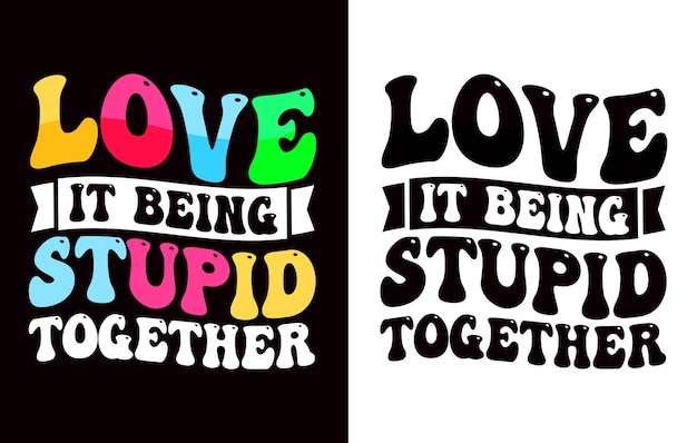 Vector valentines typography  t-shirt design.