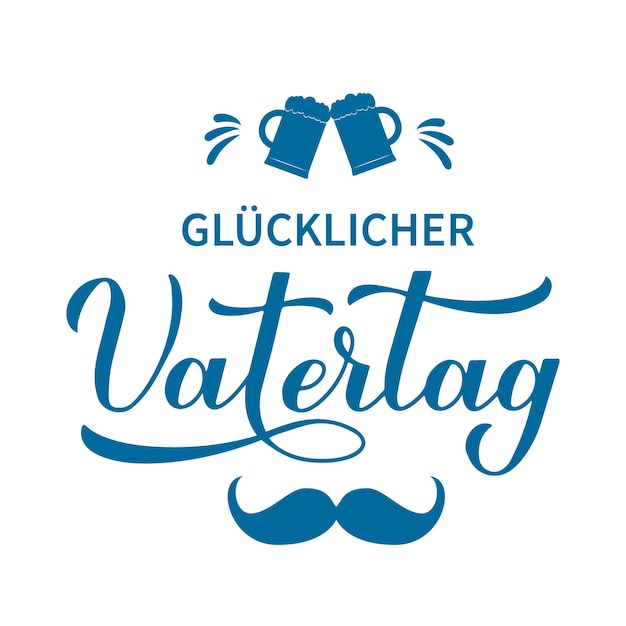 Vatertag Happy Fathers Day на немецком языке каллиграфия ручная надпись Празднование Дня отца в Германии Векторный шаблон для типографского плаката баннер поздравительная открытка и т. д.
