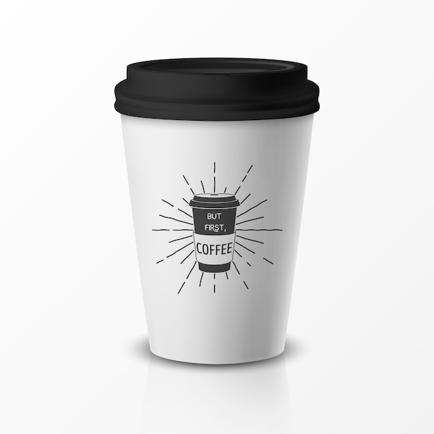 Vector vector 3d relistic paper or plastic disposable white coffee cup with black cap quote phrase about coffee design template for cafe restaurant brand identity mockup front view