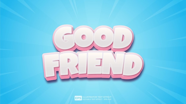Векторный 3d текст Good Friend редактируемый шрифт с текстовым эффектом