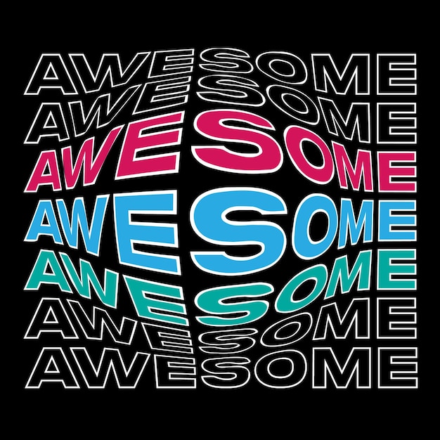 Vector awesome slogan t shirt design