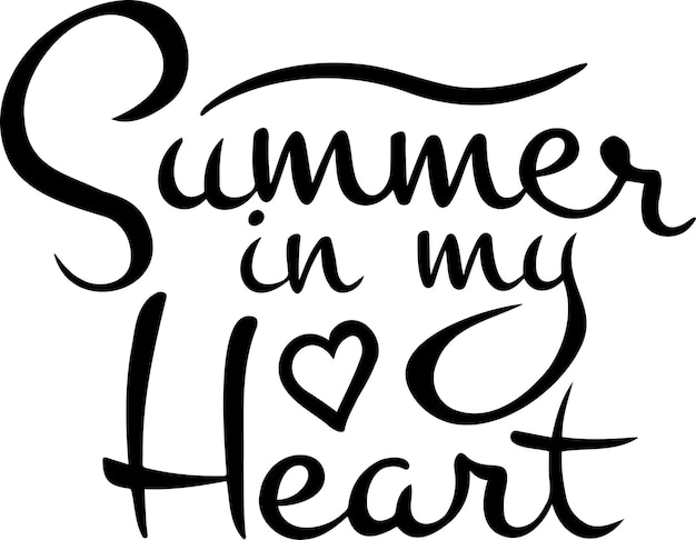 Vector vector calligraphic inscription summer in my heart in black on a white