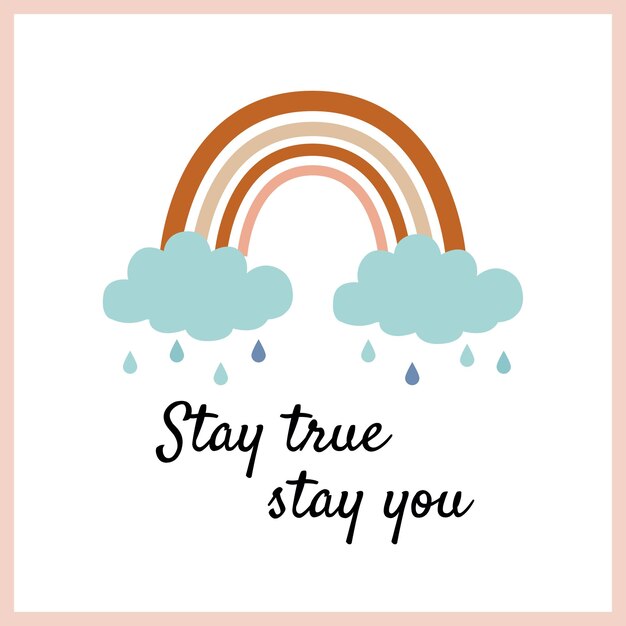 Vector vector card with boho rainbow and stay true stay you lettering