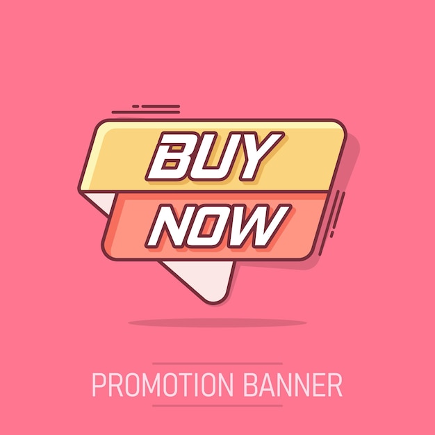 Vector cartoon buy now banner icon in comic style Badge shopping illustration pictogram Buy now business splash effect concept