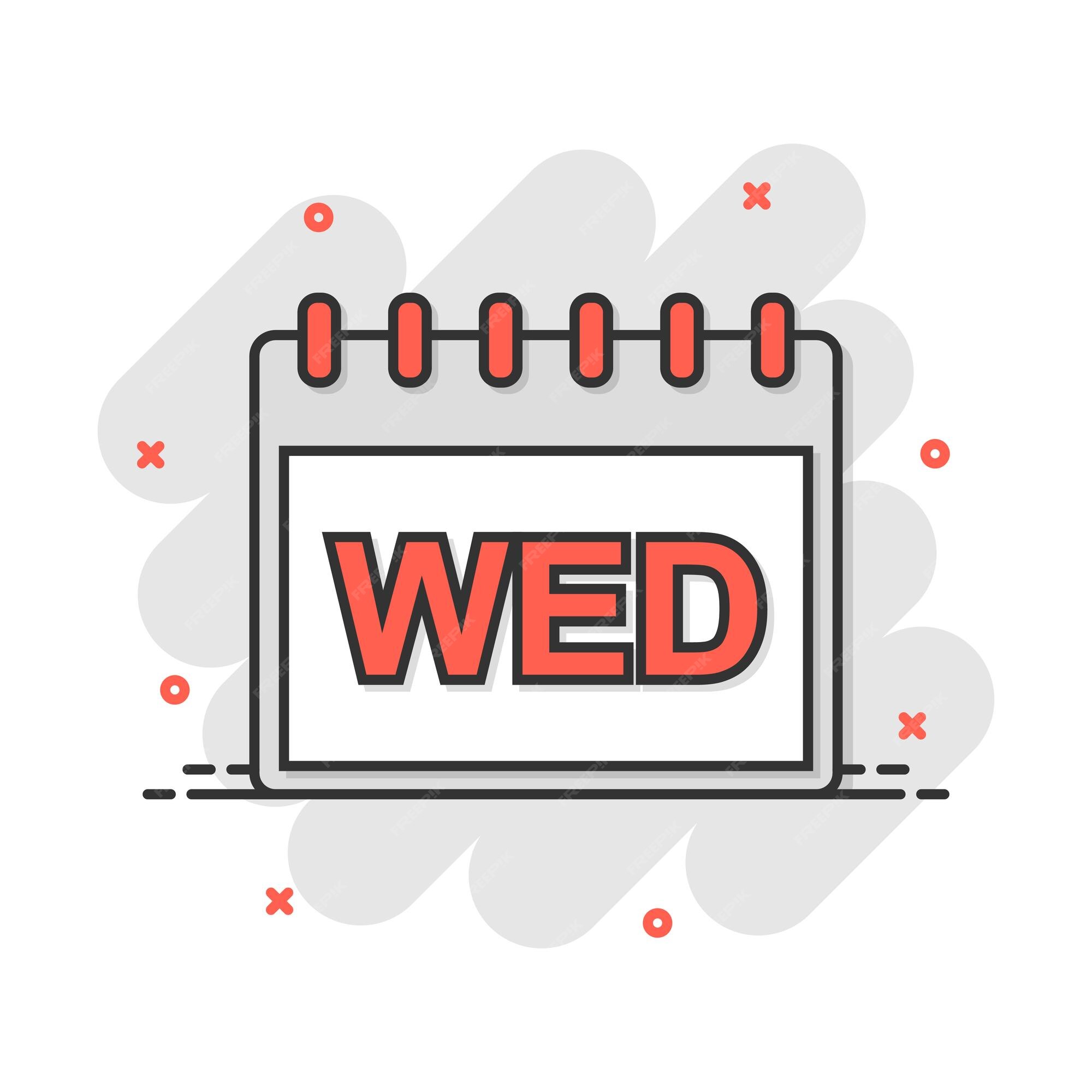 Premium Vector | Vector cartoon wednesday calendar page icon in comic style calendar sign illustration pictogram wednesday agenda business splash effect concept Premium Vector | Vector cartoon wednesday calendar page icon in comic style calendar sign illustration pictogram wednesday agenda business splash effect concept