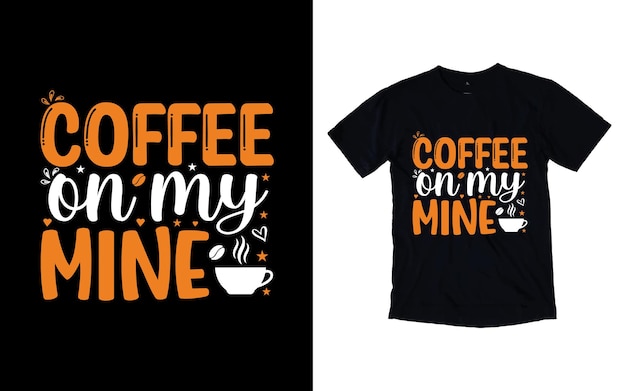 Vector vector coffee typography tshirt design coffee quotes tshirt