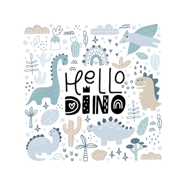 Vector cute baby greeting card with text hello dino. hand drawn dinosaur sweet cool baby illustration scandinavian.