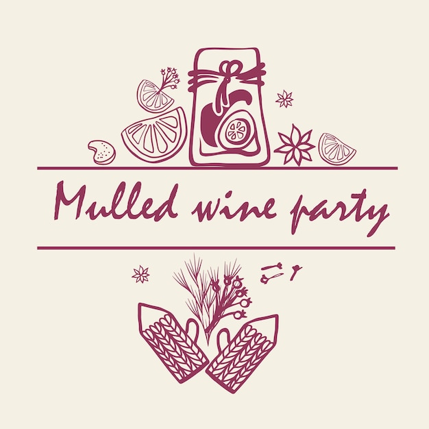 손으로 그린 mulled 와인 글라스 장갑 향신료와 벡터 디자인 와이너리 템플릿 디자인 테두리