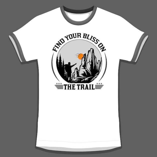 Vector Find your bliss on the trail Hiking T Shirt design