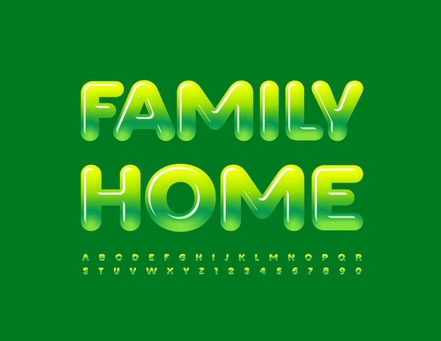 Vector Green Sign Family Home Modern Glossy Font Creative Alphabet Letters and Numbers set