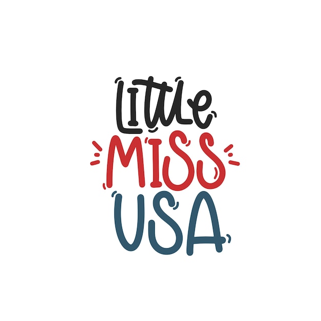 Vector handgetekende illustratie Lettering zinnen Little miss USA Idee voor poster ansichtkaart Een groetkaart voor de Onafhankelijkheidsdag van Amerika