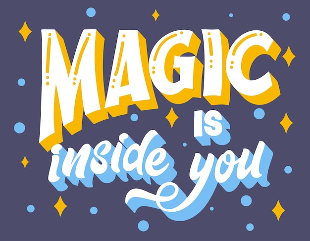 Vector handgetekende magische quote met belettering Magic is inside you Typografie poster voor kaartafdrukken