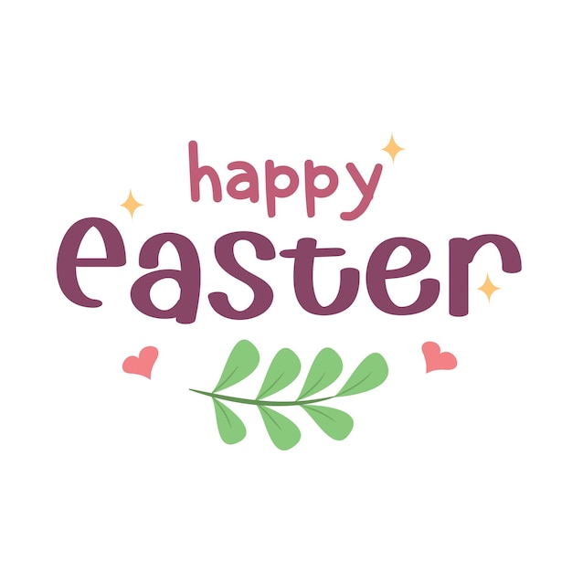 Vector vector happy easter typography with plant stars and hearts shape on isolated background