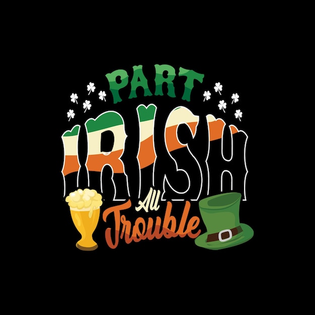 Vector heilige patricks dag tshirt ontwerp. Saint patrick's day tshirt ontwerp idee