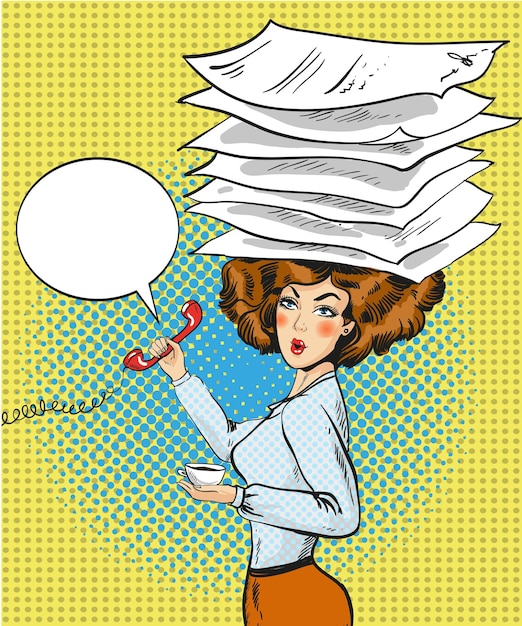 Vector illustration of business woman with phone in one hand cup of coffee in another hand and heap of documents on her head Busy woman in retro pop art comic style